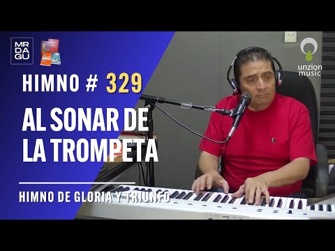 📯🎶 Himno 329 – Al Sonar de la Trompeta | Gloria y Triunfo | El Himnólogo (En Vivo) ✝️