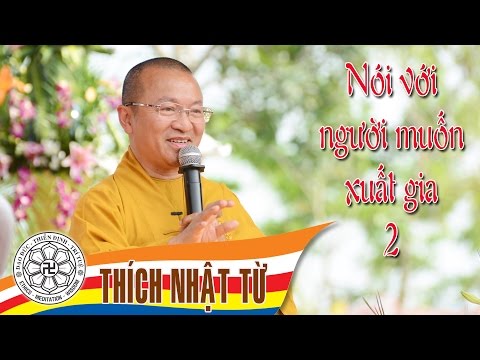 Nói với người muốn xuất gia 2 (24/02/2005)