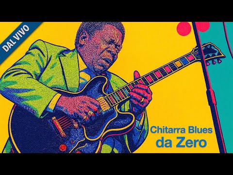 Chitarra Blues da Zero - Fondamenti