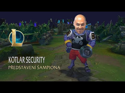 Představení šampiona: Kotlar Security | Herní systém – League of Legends