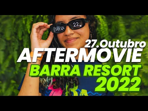 AFTERMOVIE BARRA RESORT 2022 I 27.OUTUBRO