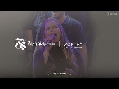 Thais Schucman - 05 Worthy