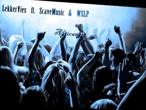 LekkerVies ( LV ) ft ScaveMusic & WSLP - African Party
