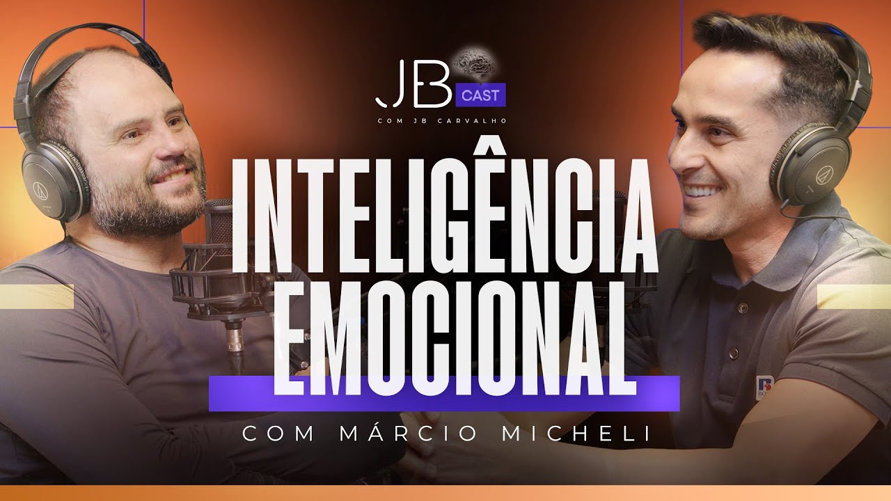 Inteligência Emocional - Marcio Micheli - JBcast - #08