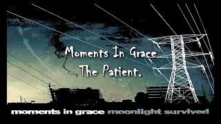 Moments In Grace - The Patient (Sub español)