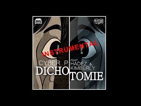 CYBER P FEAT. HADEZ + KIMBERLY - DICHOTOMIE (INSTRUMENTAL 91 BPM) [PROD. BY CYBER P]