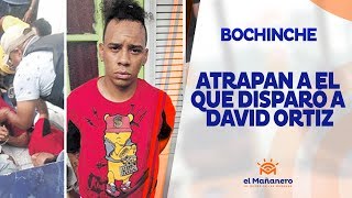 El Bochinche – Atrapan al que disparó a David Ortiz