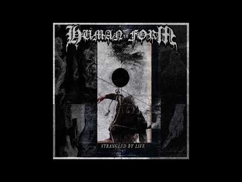Human Form - Strangled By Life 2023 (Full EP)