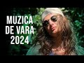 Muzica Romaneasca 2024 Mix Vara 🔥 Top 40 Hituri Romanesti 2024 de Vara 🔥 Muzica Romaneasca 2024