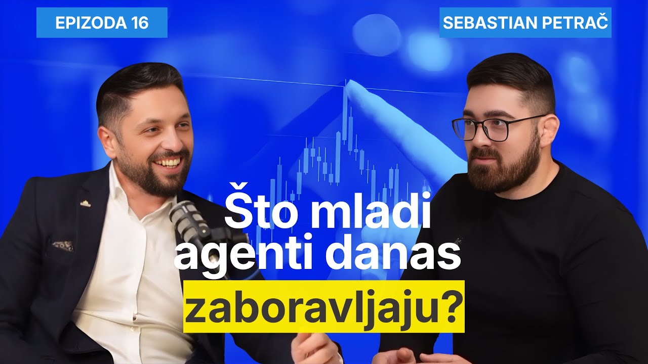 Što mladi agenti danas zaboravljaju? - Sebastian Petrač i Filip Brkan Podcast Posrednik EP16