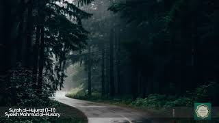 Download lagu Surah al-Hujurat (1-11)  (Syeikh Mahmud al-Husary) mp3