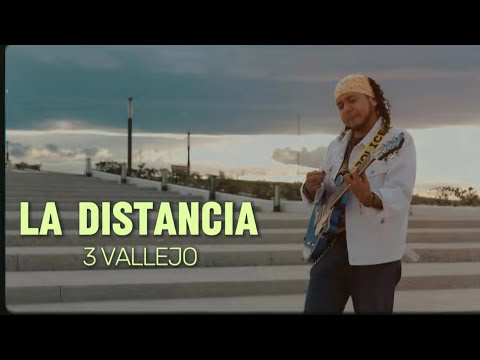 3 Vallejo - La Distancia ( Video Oficial )