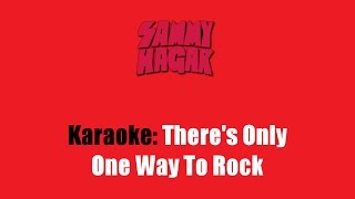 Karaoke: Sammy Hagar / There&#39;s Only One Way To Rock