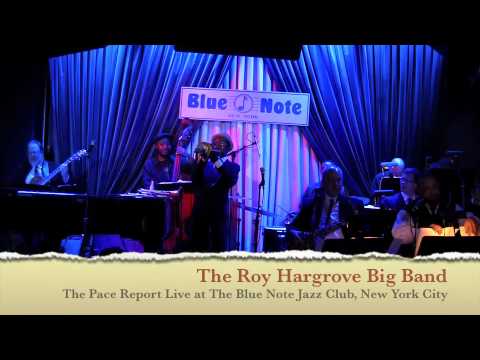 The Pace Report: "The Emergence of a New Roy Hargrove to Come" The Roy Hargrove Interview