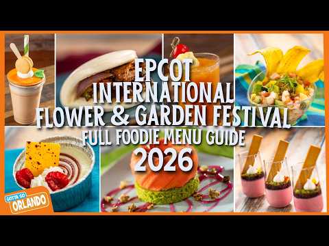 FULL foodie Guide to Epcot International Flower & Garden Festival 2026 all food items and Locations