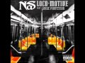 Nas - Loco Motive Ft Large Professor (Prod No I.D.)