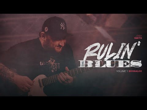 Josh Smith - Rulin' The Blues Vol 1: Boogaloo