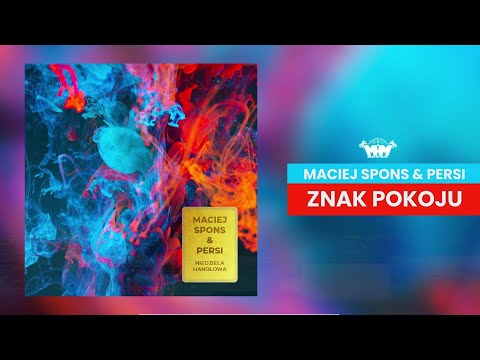 07. MACIEJ SPONS & PERSI - ZNAK POKOJU [NIEDZIELA HANDLOWA]