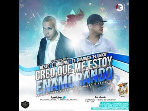 Creo Que Me Estoy Enamorando @ Berto ''El Original'' Ft.Guanaco ''El Unico''