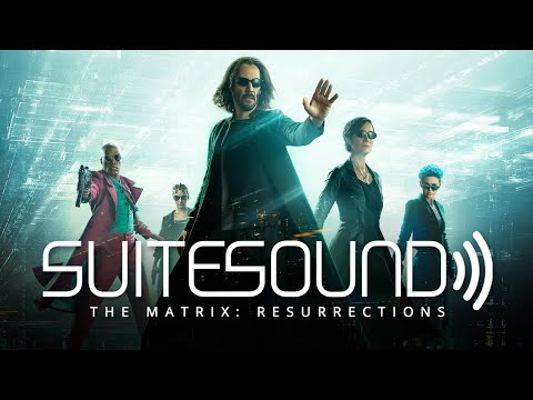 The Matrix Resurrections - Ultimate Soundtrack Suite