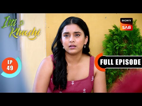 Anvita Reprimands Hetal | Itti Si Khushi | Ep 49 | Full Episode | 13 Oct 2025