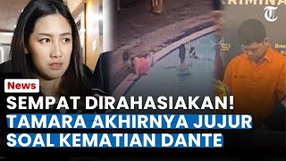 SEMPAT DIRAHASIAKAN! TAMARA Akhirnya Jujur Soal Kematian Dante: Sempat Trauma Berenang