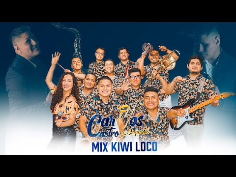 Mix Kiwi Loco - Saxocumbia - Carlos Castro y Orquesta (Video Oficial)