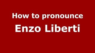 How to pronounce Enzo Liberti