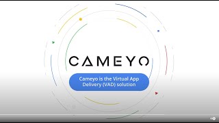 Cameyo Virtual App Delivery (VAD) and Google