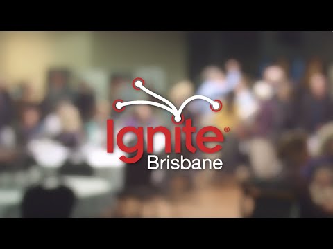 Ignite Brisbane July 2018 Highlights