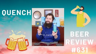 BEER REVIEW #631: THIRST QUENCHED! QUENCH - LOST CRAFT - FRUITED SOUR