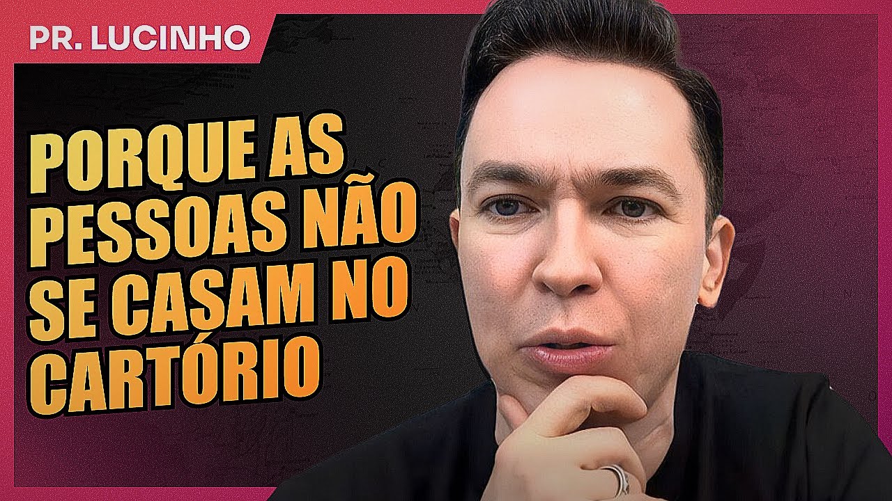 Porque as pessoas não se casam no cartório | Pr. Lucinho Barreto