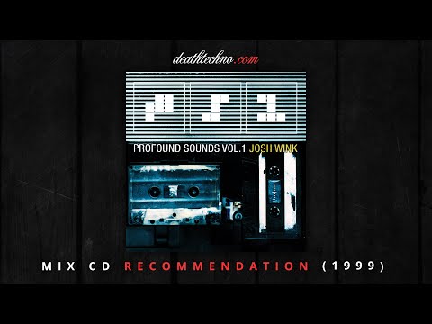 DT:Recommends | Josh Wink - Profound Sounds Vol. 1 (1999) Mix CD