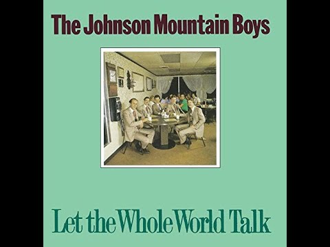 Goodbye To The Blues - The Johnson Mountain Boys