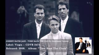 Johnny Hates Jazz - Turn Back The Clock (Unreleased version)