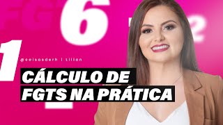 CÁLCULO DO FGTS NA PRÁTICA | COISAS DE RH
