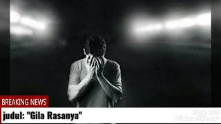 Download lagu Gila Rasanya mp3