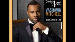 Vashawn Mitchell - I Will
