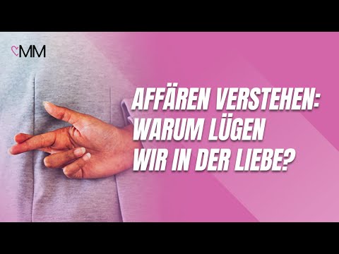 Warum lügen Menschen in Beziehungen? Lügen einer Affäre verstehen und verzeihen