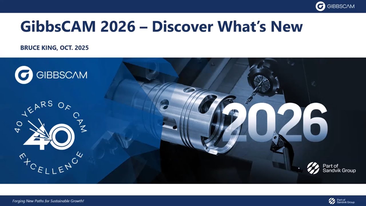 GibbsCAM 2026 Webinar - Discover What's New