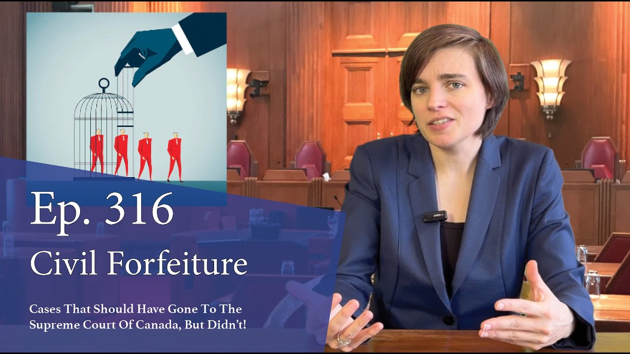 Civil Forfeiture: Cases That Should Have Gone to the Supreme Court of Canada, But Didn’t!
