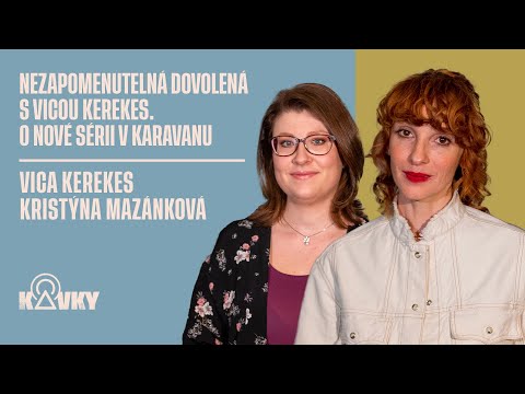 Nezapomenutelná dovolená v Maďarsku. Rozhovor o V karavanu s Vicou Kerekes a Kristýnou Mazánkovou