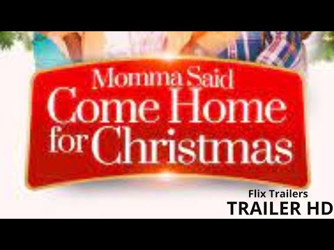Momma Said Come Home for Christmas Trailer