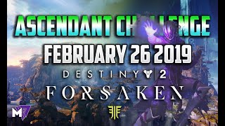 Ascendant Challenge Solo Guide February 26 2019 | Destiny 2 Forsaken | Taken Eggs &amp; Lore Locations