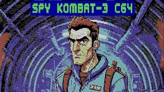 COMMODORE 64 += SPY KOMBAT III =+ FULL NEW RAW GAMEPLAY 2026