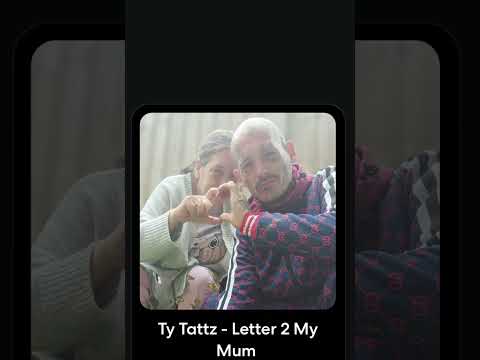 Ty Tattz - Letter to My Mum