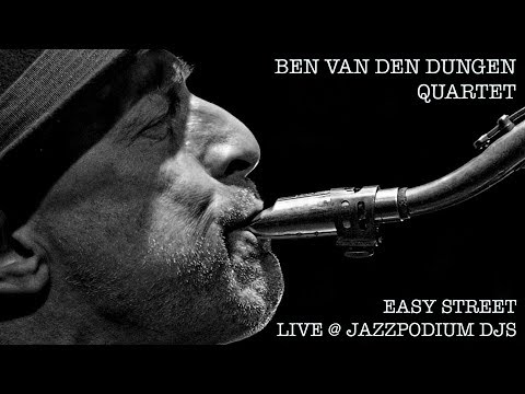 Easy Street - Ben van den Dungen Quartet live at Jazzpodium DJS (2018)