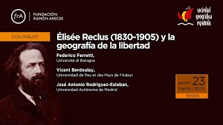 'Élisée Reclus (1830-1905) y la geografía de la libertad'
