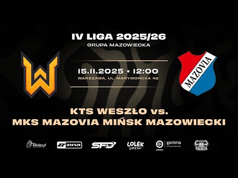 KTS WESZŁO - MAZOVIA MIŃSK MAZOWIECKI NA ŻYWO! TRANSMISJA MECZU 16 KOLEJKI IV LIGI MAZOWIECKIEJ