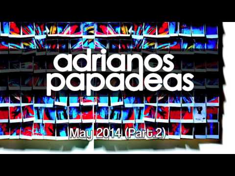 Adrianos Papadeas :: May 2014 (Part.2)